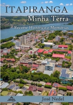 Itapiranga – Minha Terra: recorte histórico e memórias
